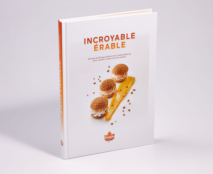 Livre Incroyable érable qui regroupe plus de 60 recettes.